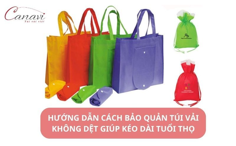 Hướng dẫn cách bảo quản túi vải không dệt giúp kéo dài tuổi thọ 